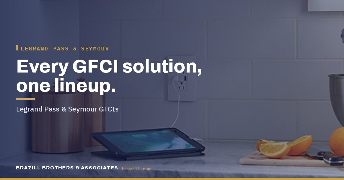 Every GFCI solution, one lineup: Legrand Pass & Seymour GFCIs