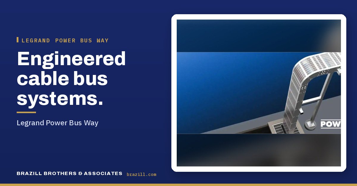Engineered cable bus systems: Legrand Power Bus Way