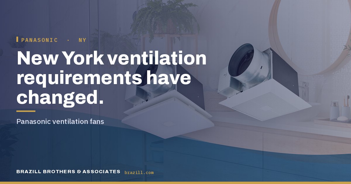 New York ventilation requirements have changed: Panasonic ventilation fans